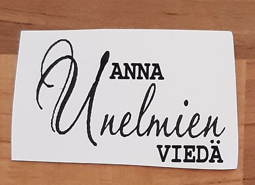 Rubber stamp Anna Unelmien (Finnish text stamp)