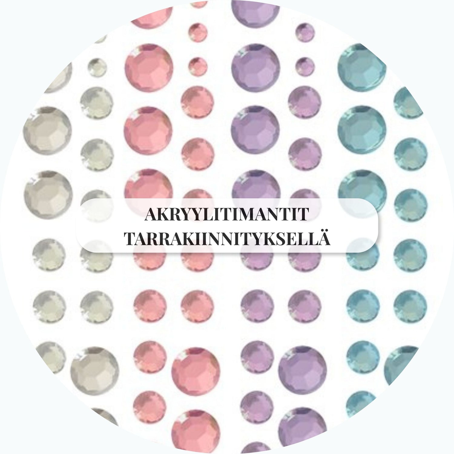 Akryylitimantit tarrakiinnityksellä