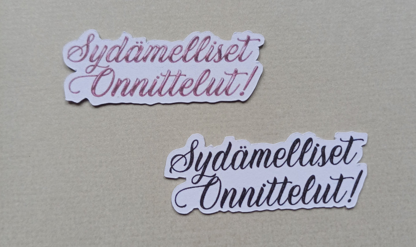 Pikkupeikon tekstileikkeet:  Sydämelliset onnittelut!